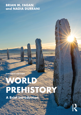 World Prehistory: A Brief Introduction - Fagan, Brian M, and Durrani, Nadia