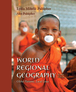 World Regional Geography 2e: Global Patterns, Local Lives - Pulsipher, Lydia Mihelic, and Kudian, Mischa M, and Pulsipher, Alex