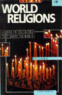 World Religions: A Guide to the Faiths That Shape the World