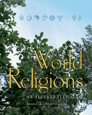 World Religions: An Illustrated Guide - McLoughlin, Sen (General editor)