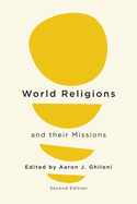 World Religions and Their Missions: Second Edition
