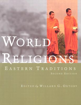 World Religions: Eastern Traditions - Oxtoby, Willard G (Editor)