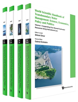 World Scientific Handbook of Transboundary Water Management: Science, Economics, Policy and Politics (in 4 Volumes) - Dinar, Shlomi