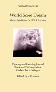 World Score Dream: Media Studies in Cv/VAR Archive