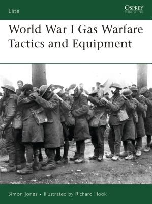 World War I Gas Warfare Tactics and Equipment - Jones, Simon