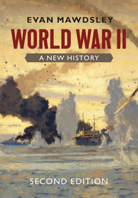 World War II: A New History - Mawdsley, Evan