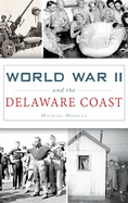 World War II and the Delaware Coast