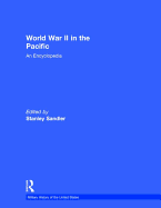 World War II in the Pacific: An Encyclopedia