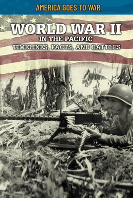 World War II in the Pacific: Timelines, Facts, and Battles - Boutland, Craig