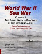 World War II Sea War, Volume 3: The Royal Navy Is Bloodied in the Mediterranean