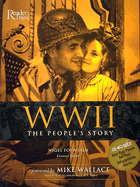 World War II: The People's Story - Fountain, Nigel (Editor), and Wallace, Mike (Foreword by)