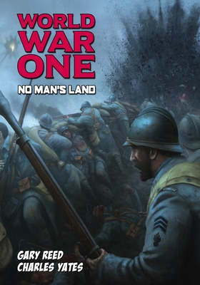 World War One: No Man's Land - Reed, Gary