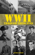 World War Two Through Their Eyes