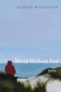 World Without End: Poems