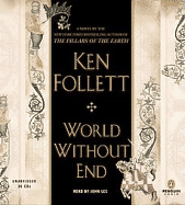 World Without End - Follett, Ken, and Lee, John (Read by)