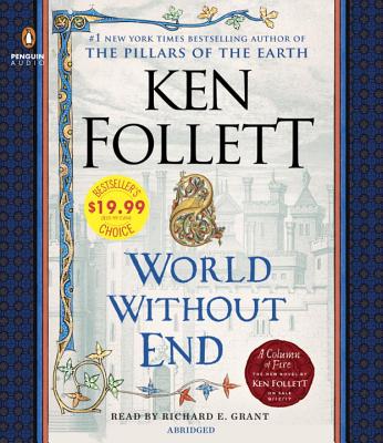 World Without End - Follett, Ken, and Grant, Richard E (Read by)