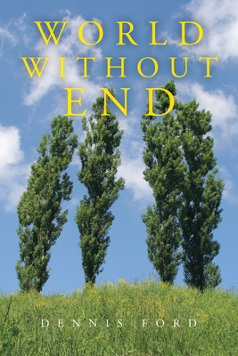 World Without End - Ford, Dennis