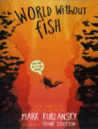 World without Fish - Kurlansky, Mark