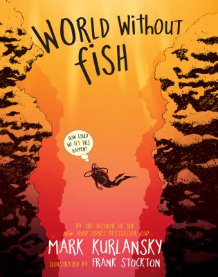 World Without Fish - Kurlansky, Mark