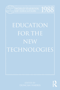 World Yearbook of Education 1988: Education for the New Technologies