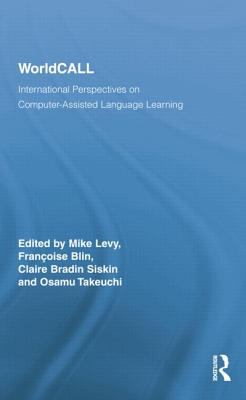 WorldCALL: International Perspectives on Computer-Assisted Language Learning - Fox, Kim M., and Ferrari, Roberto