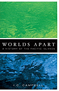 Worlds Apart: A History of the Pacific Islands