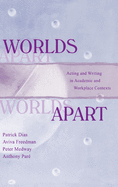 Worlds Apart: Acting and Writing in Academic and Workplace Contexts