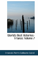 World's Best Histories- France; Volume 7