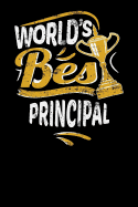 World's Best Principal: Small Notebook for School Principals with 100 Pages of Lined Paper