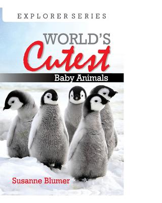 World's Cutest Baby Animals - Blumer, Susanne