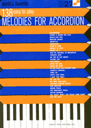 World's Favorite 138 Easy to Play Melodies for Accordion