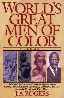 World's Great Men of Color, Volume I - Rogers, J a