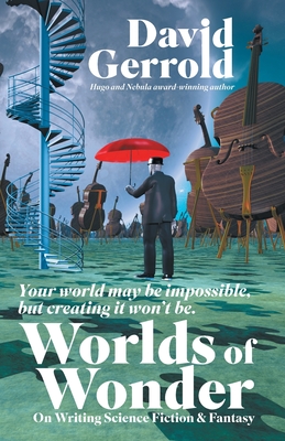 Worlds of Wonder: On Writing Science Fiction & Fantasy - Gerrold, David