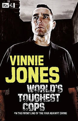 World's Toughest Cops: On the Front Line of the War Against Crime - Jones, Vinnie