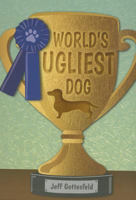 World's Ugliest Dog - Gottesfeld, Jeff
