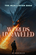 Worlds Unraveled: The McAllister Saga