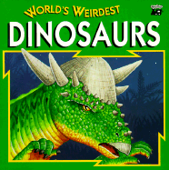 World's Weirdest Dinosaurs - Pbk - Roberts, M L, and Roberts, Jay