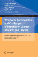 Worldwide Commonalities and Challenges in Information Literacy Research and Practice: European Conference, ECIL 2013, Istanbul, Turkey, October 22-25, 2013. Revised Selected Papers