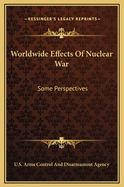 Worldwide Effects Of Nuclear War: Some Perspectives