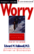 Worry: Controlling It and Using It Wisely