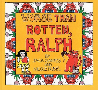 Worse Than Rotten, Ralph - Gantos, Jack, and Rubel, Nicole (Illustrator)