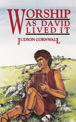 Worship as David Lived It - Cornwall, Judson
