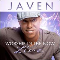 Worship In The Now: Live - Javen