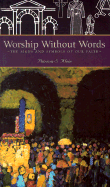 Worship Without Words: The Signs and Symbols of Our Faith
