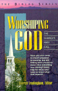 Worshiping God - Beacon Hill Press