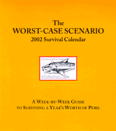 Worst Case Scenario Survival Calendar: 2002