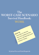 Worst Case Scenario Work Survival Handbk