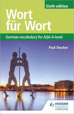 Wort fr Wort Sixth Edition: German Vocabulary for AQA A-level - Stocker, Paul