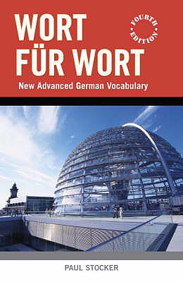 Wort Fur Wort: New Advanced German Vocabulary - Stocker, Paul
