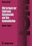 Worterbuch Der Elektronik, Datentechnik Und Telekommunikation / Dictionary of Electronics, Computing and Telecommunications: Deutsch-Englisch / German-English